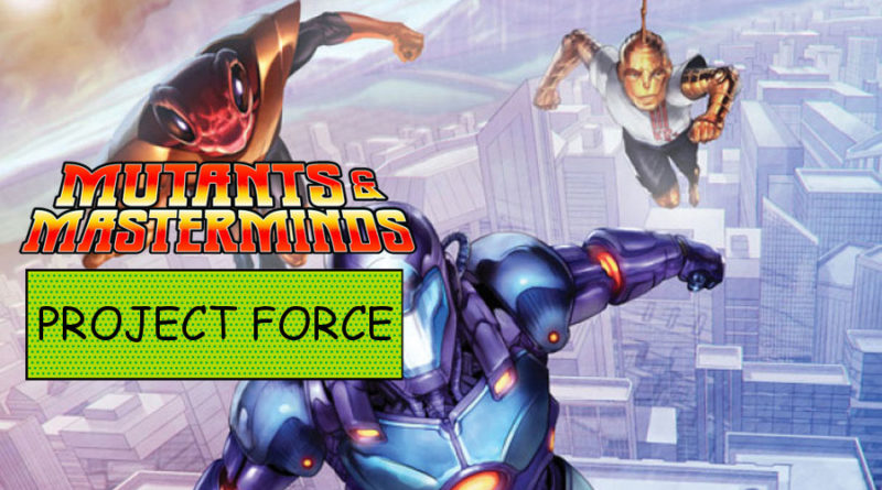 mutants and masterminds project force download meniac newsmutants and masterminds project force download meniac news