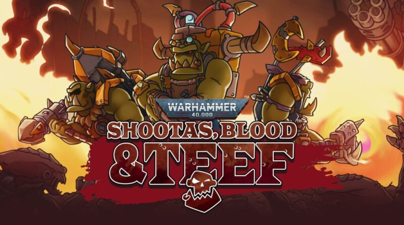 Warhammer 40.000 Shootas Blood & Teef recensione meniac recensione